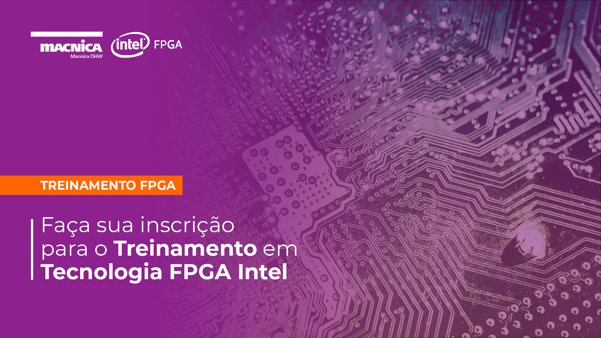 Últimos dias para se inscrever no Treinamento em Tecnologia FPGA Intel