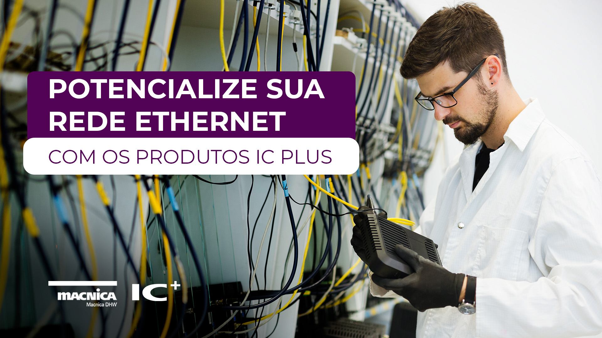 Potencialize sua rede Ethernet com os produtos IC Plus