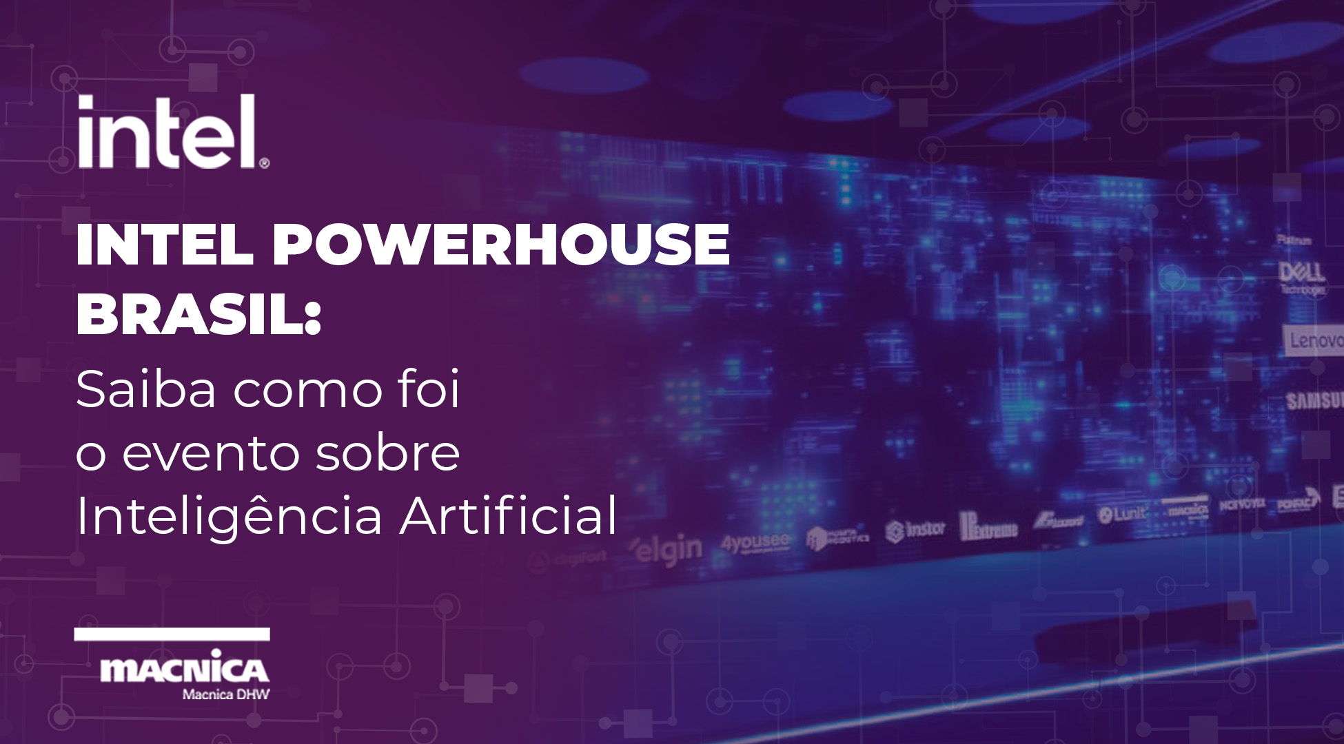 Intel Powerhouse Brasil: saiba como foi o evento sobre Inteligência Artificial