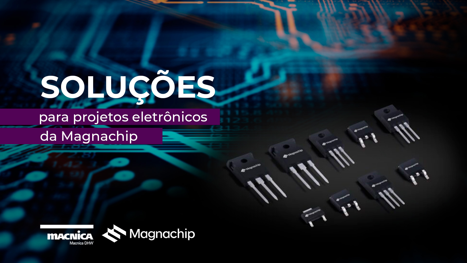 Soluções para projetos eletrônicos da Magnachip